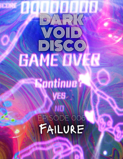 Dark Void Disco podcast visual for episode 006 Failure on Mysterious Studio